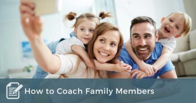 How to Coach Family Members