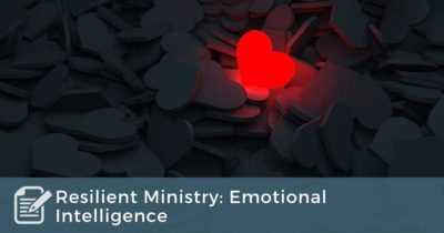 Resilient Ministry_ Emotional Intelligence