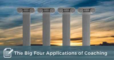 The Big Four Applications of Coaching