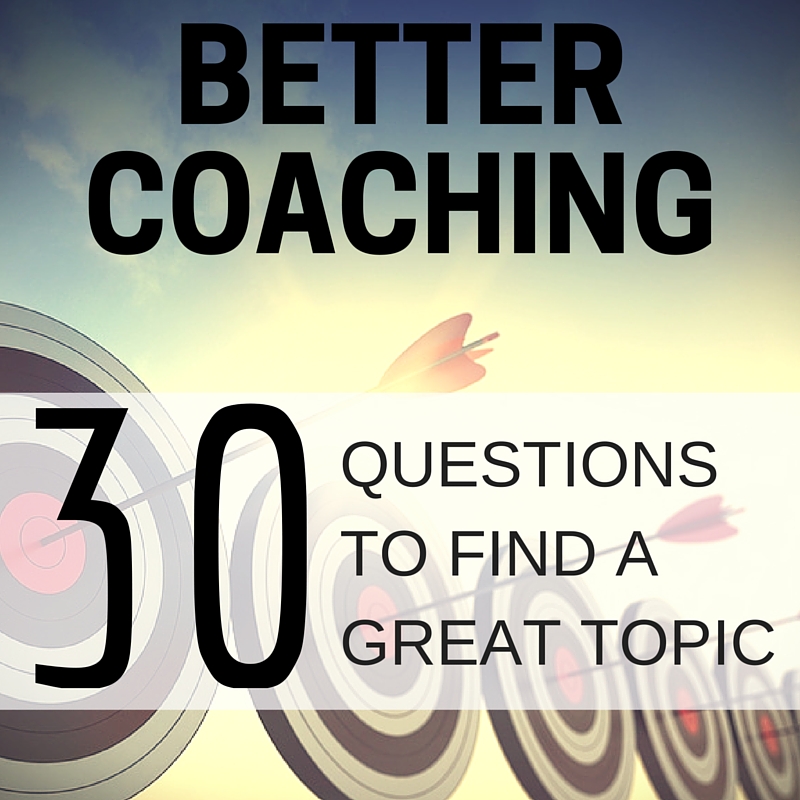 how-to-pick-a-great-coaching-topic-coach-approach-ministries