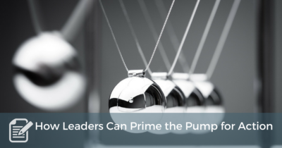Prime the Pump for Action
