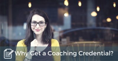 Why Get a Coaching Credential