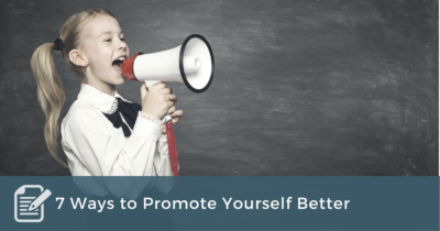 5. 7 Ways to Promote Yourself Better