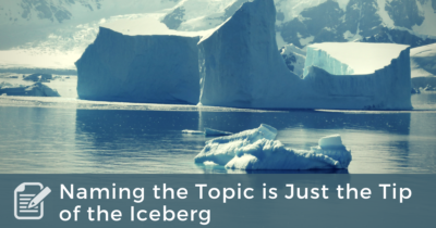 Naming the Topic is Just the Tip of the Iceberg
