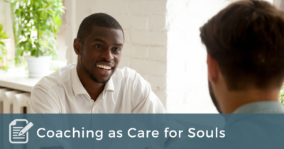 Coaching as Care for Souls