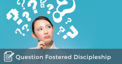 Question Fostered Discipleship