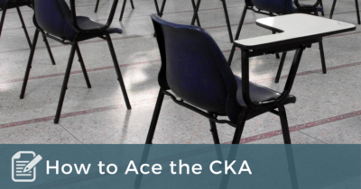 How to Ace the CKA