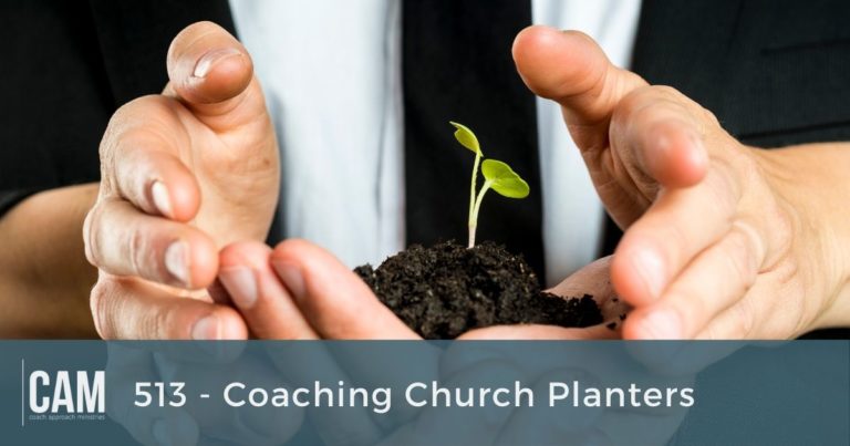 CAM 513 - Coaching Church Planters