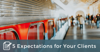 4. 5 Expectations for Your Clients