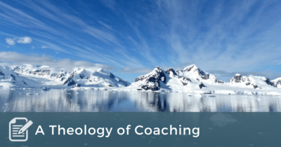 A Theology of Coaching