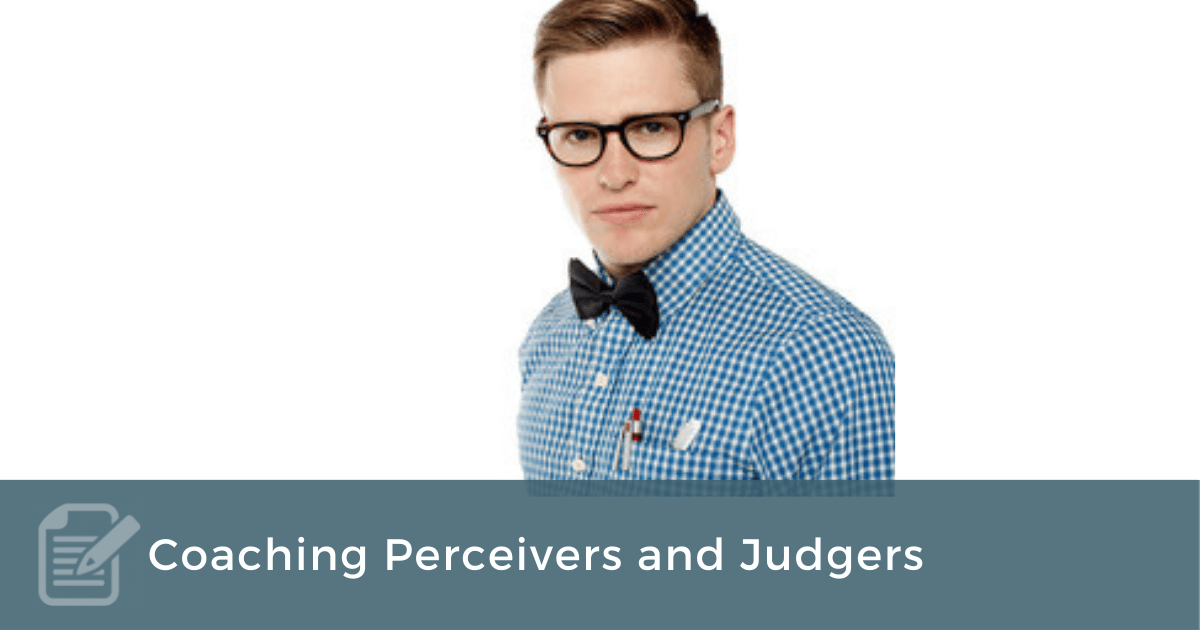 Coaching Perceivers and Judgers (1)