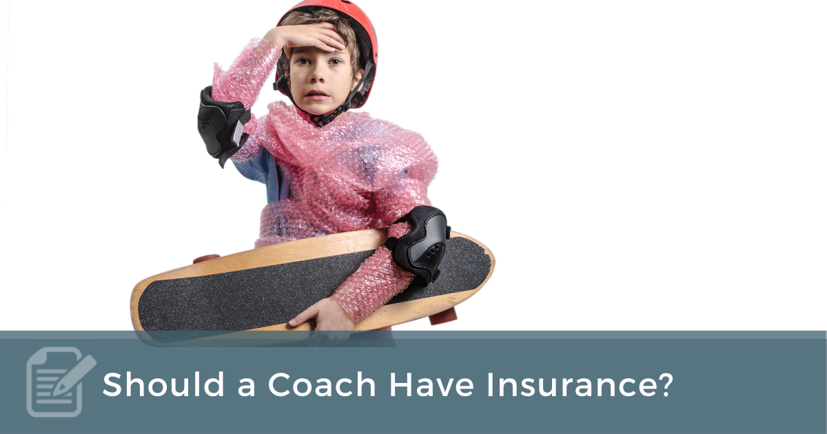 Should a Coach Have Insurance