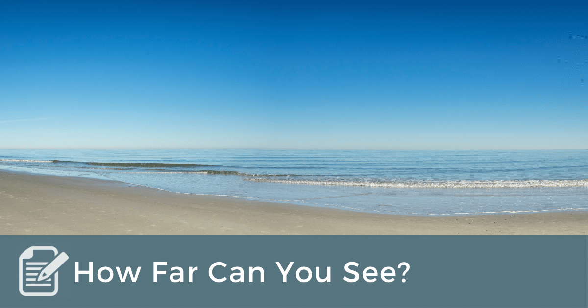 How Far Can You See